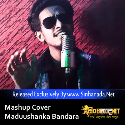 Mashup Cover - Maduushanka Bandara.mp3